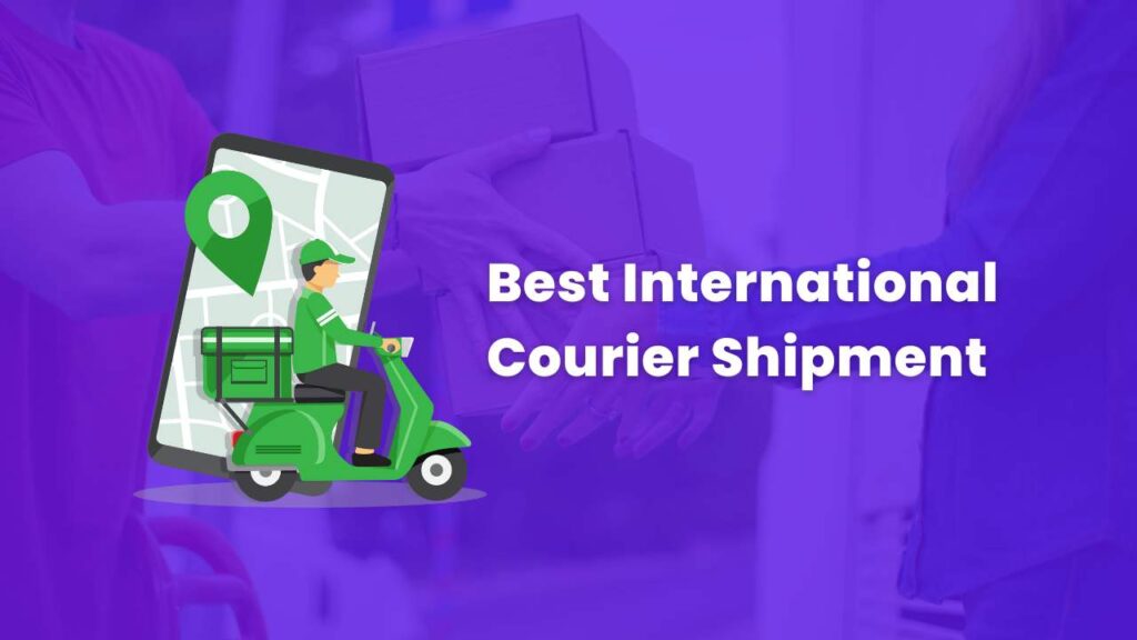 Read more about the article Which courier is the best for international courier shipment?