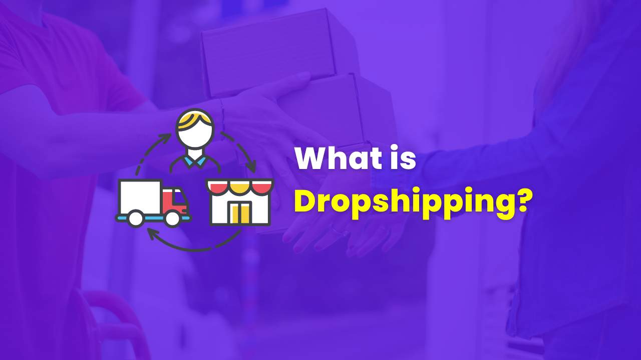 You are currently viewing What is Dropshipping?