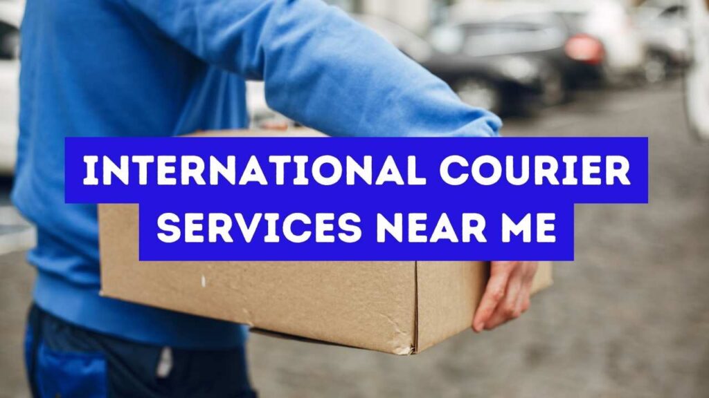 Read more about the article International Courier Services Near Me – Get Your Package Delivered Fast and Securely